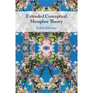 Cambridge University Press Extended Conceptual Metaphor Theory Cambridge University Press Extended Conceptual Metaphor Theory