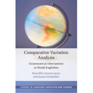 Cambridge University Press Comparative Variation Analysis : Grammatical Alternations In World Englishes Cambridge University Press Comparative Variation Analysis : Grammatical Alternations In World Englishes
