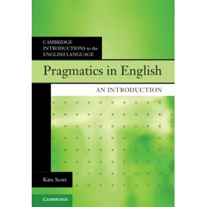 Cambridge University Press Pragmatics In English : An Introduction Cambridge University Press Pragmatics In English : An Introduction