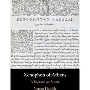 Cambridge University Press Xenophon Of Athens : A Socratic On Sparta Cambridge University Press Xenophon Of Athens : A Socratic On Sparta