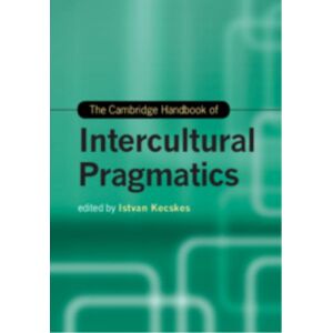 Cambridge University Press The Cambridge Handbook Of Intercultural Pragmatics Cambridge University Press The Cambridge Handbook Of Intercultural Pragmatics