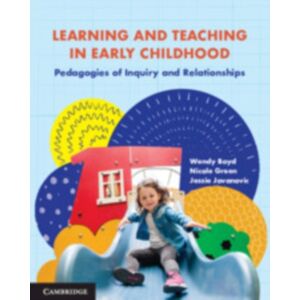 Cambridge University Press Learning And Teaching In Early Childhood : Pedagogies Of Inquiry And Relationships Cambridge University Press Learning And Teaching In Early Childhood : Pedagogies Of Inquiry And Relationships