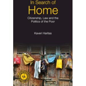 Cambridge University Press In Search Of Home : Citizenship, Law And The Politics Of The Poor Cambridge University Press In Search Of Home : Citizenship, Law And The Politics Of The Poor
