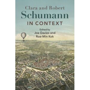 Cambridge University Press Clara And Robert Schumann In Context Cambridge University Press Clara And Robert Schumann In Context