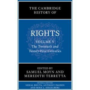 Cambridge University Press The Cambridge History Of Rights: Volume 5, The Twentieth And Twenty-First Centuries Cambridge University Press The Cambridge History Of Rights: Volume 5, The Twentieth And Twenty-First Centuries