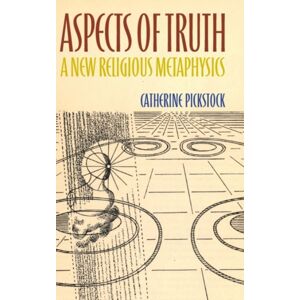 Cambridge University Press Aspects Of Truth : A Religious Metaphysics Cambridge University Press Aspects Of Truth : A Religious Metaphysics