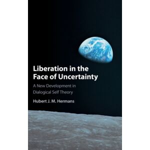 Cambridge University Press Liberation In The Face Of Uncertainty : A Development In Dialogical Self Theory Cambridge University Press Liberation In The Face Of Uncertainty : A Development In Dialogical Self Theory