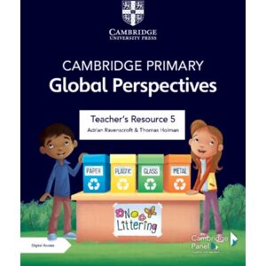 Cambridge University Press Cambridge Primary Global Perspectives Teacher'S Resource 5 With Digital Access Cambridge University Press Cambridge Primary Global Perspectives Teacher'S Resource 5 With Digital Access