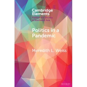Cambridge University Press Politics In A Pandemic : Governance And Crisis Management In Southeast Asia Cambridge University Press Politics In A Pandemic : Governance And Crisis Management In Southeast Asia