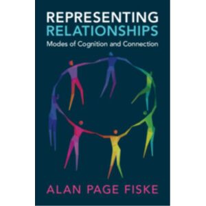Cambridge University Press Representing Relationships : Modes Of Cognition And Connection Cambridge University Press Representing Relationships : Modes Of Cognition And Connection