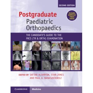 Cambridge University Press Postgraduate Paediatric Orthopaedics : The Candidate'S Guide To The Frcs(Tr&orth) Examination Cambridge University Press Postgraduate Paediatric Orthopaedics : The Candidate'S Guide To The Frcs(Tr&orth) Examination