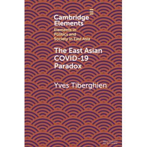 Cambridge University Press The East Asian Covid-19 Paradox Cambridge University Press The East Asian Covid-19 Paradox