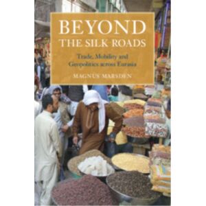 Cambridge University Press Beyond The Silk Roads Cambridge University Press Beyond The Silk Roads