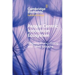 Cambridge University Press People Centric Ecosystem : Japanese Management And Practices Cambridge University Press People Centric Ecosystem : Japanese Management And Practices