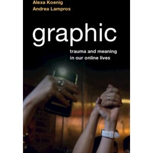 Cambridge University Press Graphic : Trauma And Meaning In Our Online Lives Cambridge University Press Graphic : Trauma And Meaning In Our Online Lives