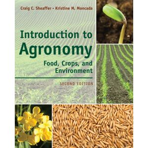 Cengage Learning, Inc Introduction To Agronomy : Food, Crops, And Environment Cengage Learning, Inc Introduction To Agronomy : Food, Crops, And Environment