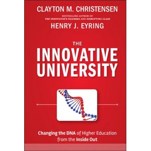 John Wiley & Sons Inc The Innovative University : Changing The Dna Of Higher Education From The Inside Out John Wiley & Sons Inc The Innovative University : Changing The Dna Of Higher Education From The Inside Out