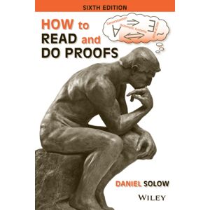 John Wiley & Sons Inc How To Read And Do Proofs : An Introduction To Mathematical Thought Processes John Wiley & Sons Inc How To Read And Do Proofs : An Introduction To Mathematical Thought Processes