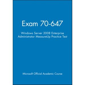Exam 70-647 Windows Server 2008 Enterprise Adminis Trator Measureup Practice Test Exam 70-647 Windows Server 2008 Enterprise Adminis Trator Measureup Practice Test