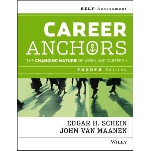 John Wiley & Sons Inc Career Anchors : The Changing Nature Of Careers Self Assessment John Wiley & Sons Inc Career Anchors : The Changing Nature Of Careers Self Assessment