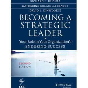 John Wiley & Sons Inc Becoming A Strategic Leader : Your Role In Your Organization'S Enduring Success John Wiley & Sons Inc Becoming A Strategic Leader : Your Role In Your Organization'S Enduring Success