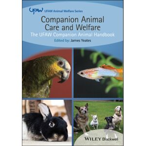 John Wiley and Sons Ltd Companion Animal Care And Welfare : The Ufaw Companion Animal Handbook John Wiley and Sons Ltd Companion Animal Care And Welfare : The Ufaw Companion Animal Handbook