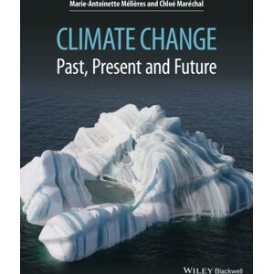 John Wiley and Sons Ltd Climate Change : Past, Present, And Future John Wiley and Sons Ltd Climate Change : Past, Present, And Future