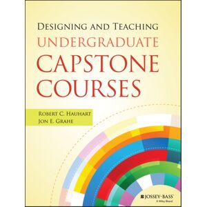 John Wiley & Sons Inc Designing And Teaching Undergraduate Capstone Courses John Wiley & Sons Inc Designing And Teaching Undergraduate Capstone Courses