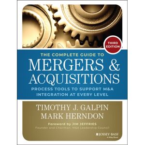 John Wiley & Sons Inc The Complete Guide To Mergers And Acquisitions : Process Tools To Support M&a Integration At Every Level John Wiley & Sons Inc The Complete Guide To Mergers And Acquisitions : Process Tools To Support M&a Integration At Every Level