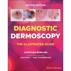 John Wiley and Sons Ltd Diagnostic Dermoscopy : The Illustrated Guide John Wiley and Sons Ltd Diagnostic Dermoscopy : The Illustrated Guide