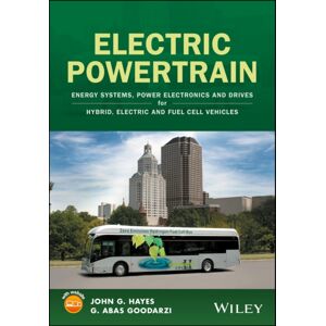 John Wiley & Sons Inc Electric Powertrain : Energy Systems, Power Electronics And Drives For Hybrid, Electric And Fuel Cell Vehicles John Wiley & Sons Inc Electric Powertrain : Energy Systems, Power Electronics And Drives For Hybrid, Electric And Fuel Cell Vehicles