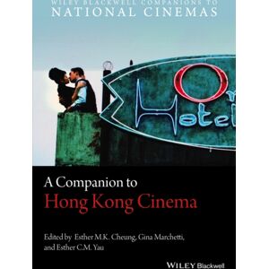 John Wiley and Sons Ltd A Companion To Hong Kong Cinema John Wiley and Sons Ltd A Companion To Hong Kong Cinema