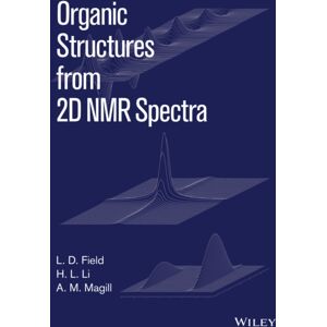 John Wiley & Sons Inc Organic Structures From 2d Nmr Spectra, Set John Wiley & Sons Inc Organic Structures From 2d Nmr Spectra, Set