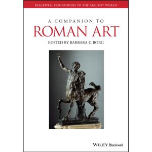John Wiley and Sons Ltd A Companion To Roman Art John Wiley and Sons Ltd A Companion To Roman Art