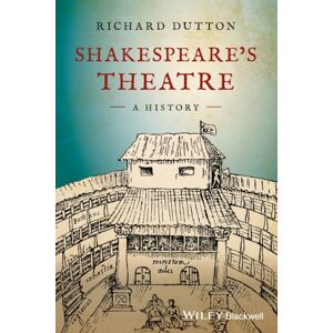 John Wiley & Sons Inc Shakespeare'S Theatre : A History John Wiley & Sons Inc Shakespeare'S Theatre : A History