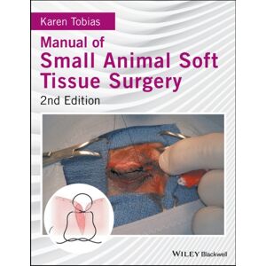John Wiley and Sons Ltd Manual Of Small Animal Soft Tissue Surgery John Wiley and Sons Ltd Manual Of Small Animal Soft Tissue Surgery