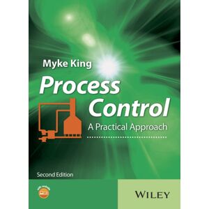 John Wiley & Sons Inc Process Control : A Practical Approach John Wiley & Sons Inc Process Control : A Practical Approach