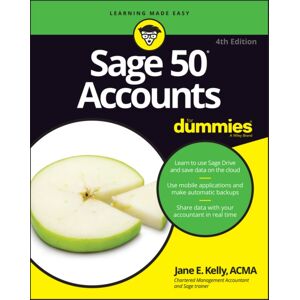 John Wiley & Sons Inc Sage 50 Accounts For Dummies, Uk Edition John Wiley & Sons Inc Sage 50 Accounts For Dummies, Uk Edition