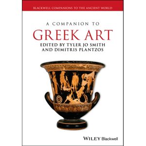John Wiley and Sons Ltd A Companion To Greek Art John Wiley and Sons Ltd A Companion To Greek Art