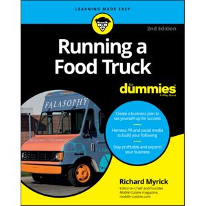 John Wiley & Sons Inc Running A Food Truck For Dummies John Wiley & Sons Inc Running A Food Truck For Dummies