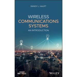 John Wiley & Sons Inc Wireless Communications Systems : An Introduction John Wiley & Sons Inc Wireless Communications Systems : An Introduction