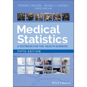 John Wiley and Sons Ltd Medical Statistics : A Textbook For The Health Sciences John Wiley and Sons Ltd Medical Statistics : A Textbook For The Health Sciences