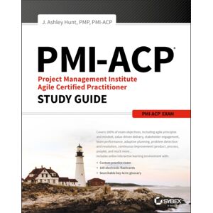 John Wiley & Sons Inc Pmi-Acp Project Management Institute Agile Certified Practitioner Exam Study Guide John Wiley & Sons Inc Pmi-Acp Project Management Institute Agile Certified Practitioner Exam Study Guide