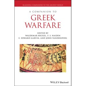 John Wiley and Sons Ltd A Companion To Greek Warfare John Wiley and Sons Ltd A Companion To Greek Warfare