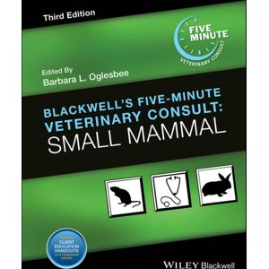 John Wiley and Sons Ltd Blackwell'S Five-Minute Veterinary Consult : Small Mammal John Wiley and Sons Ltd Blackwell'S Five-Minute Veterinary Consult : Small Mammal
