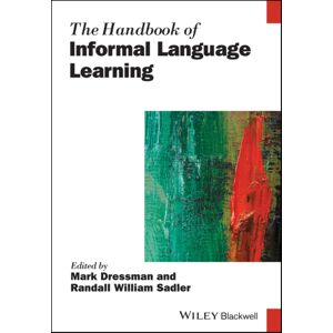 John Wiley and Sons Ltd The Handbook Of Informal Language Learning John Wiley and Sons Ltd The Handbook Of Informal Language Learning