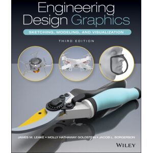 John Wiley & Sons Inc Engineering Design Graphics : Sketching, Modeling, And Visualization John Wiley & Sons Inc Engineering Design Graphics : Sketching, Modeling, And Visualization