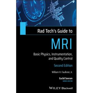 John Wiley and Sons Ltd Rad Tech'S Guide To Mri : Basic Physics, Instrumentation, And Quality Control John Wiley and Sons Ltd Rad Tech'S Guide To Mri : Basic Physics, Instrumentation, And Quality Control