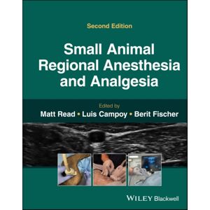 John Wiley and Sons Ltd Small Animal Regional Anesthesia And Analgesia John Wiley and Sons Ltd Small Animal Regional Anesthesia And Analgesia