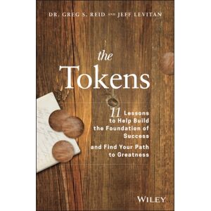 John Wiley & Sons Inc The Tokens : 11 Lessons To Help Build The Foundation Of Success And Find Your Path To Greatness John Wiley & Sons Inc The Tokens : 11 Lessons To Help Build The Foundation Of Success And Find Your Path To Greatness